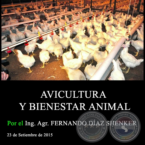 AVICULTURA Y BIENESTAR ANIMAL - Ing. Agr. FERNANDO DÍAZ SHENKER - 23 de Setiembre de 2015